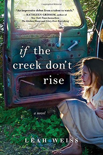 Leah Weiss/If the Creek Don't Rise