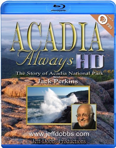 Acadia Always/The Story Of Acadia National Park