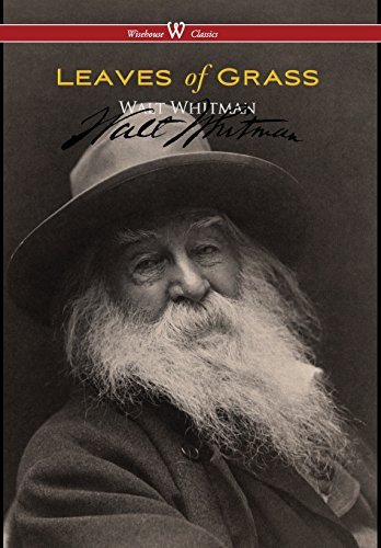Walt Whitman/Leaves of Grass (Wisehouse Classics - Authentic Re