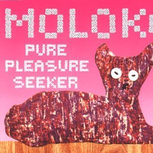 Moloko/Pure Pleasure Seeker