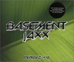 Basement Jaxx/Rendez-Vu