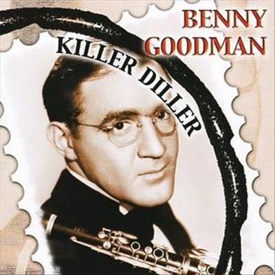 Benny Goodman/Killer Diller