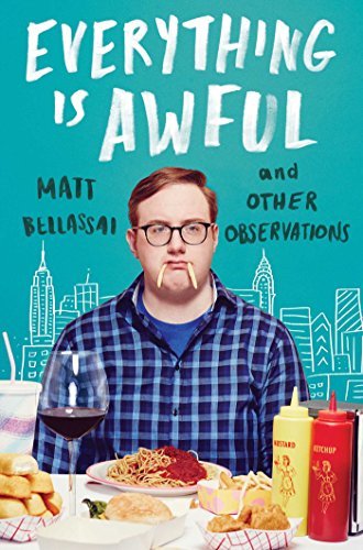 Matt Bellassai/Everything Is Awful@ And Other Observations