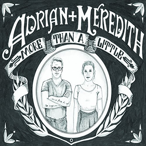 Adrian & Meredith/More Than A Little