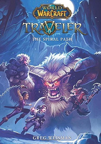 Greg Weisman/The Spiral Path (World of Warcraft@ Traveler, Book 2), 2