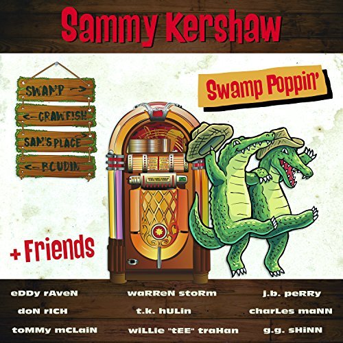 Sammy Kershaw/Swamp Poppin'