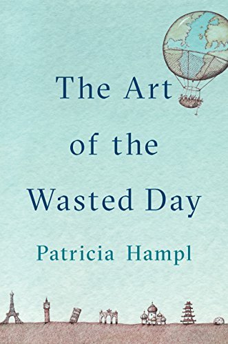 Patricia Hampl/The Art of the Wasted Day