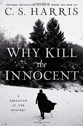 C. S. Harris Why Kill The Innocent 
