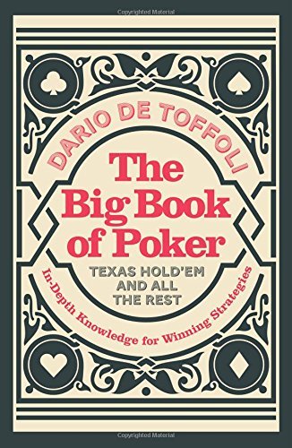 Dario De Toffili The Big Book Of Poker In Depth Knowledge For Winning Strategies 