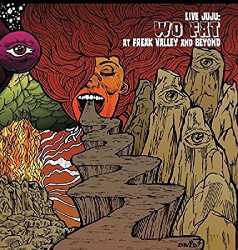 Wo Fat/Live Juju: Freak Valley And Be