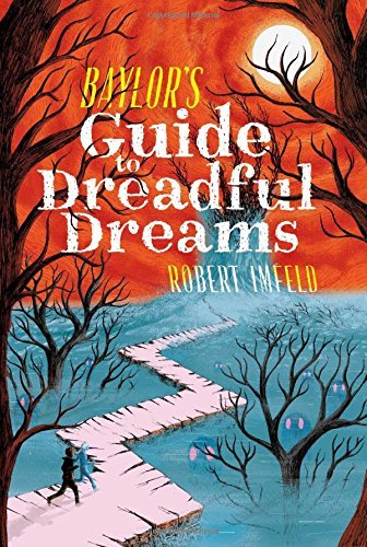 Robert Imfeld/Baylor's Guide to Dreadful Dreams