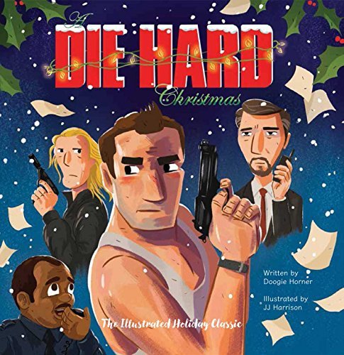 Doogie Horner/A Die Hard Christmas@The Illustrated Holiday Classic