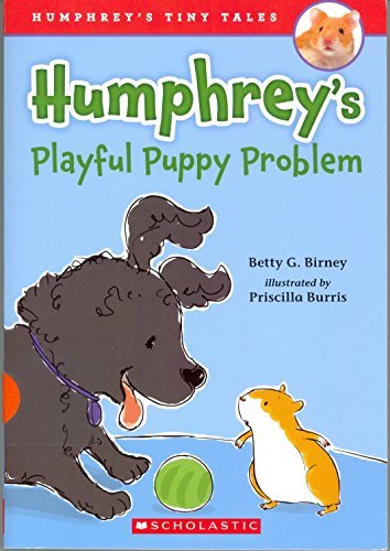 Betty G. Birney/Humphrey's Playful Puppy Problem