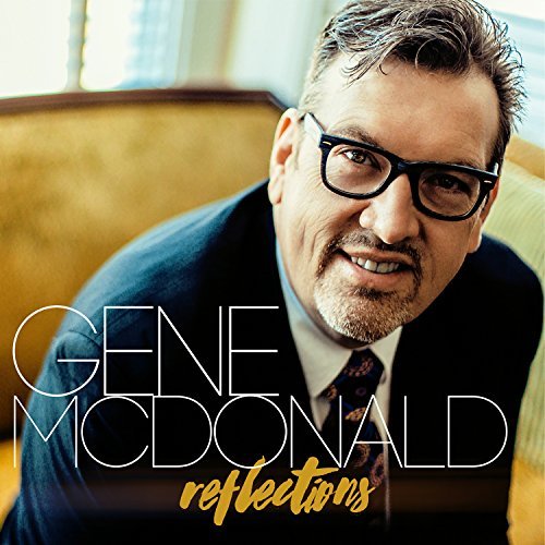 Gene McDonald/Reflections