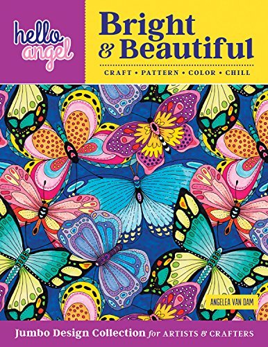 Angelea Van Dam Hello Angel Bright & Beautiful Jumbo Design Collec Craft Pattern Color Chill 