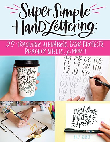 Kiley Bennett/Super Simple Hand Lettering