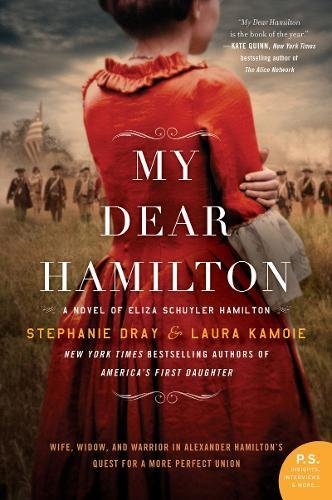 Stephanie Dray/My Dear Hamilton@ A Novel of Eliza Schuyler Hamilton