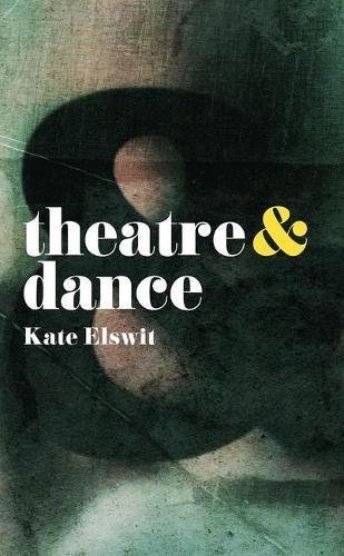 Kate Elswit Theatre And Dance 2018 