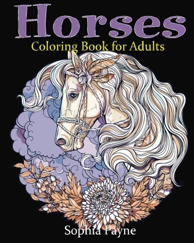 Sophia Payne/Horses Coloring Book for Adults