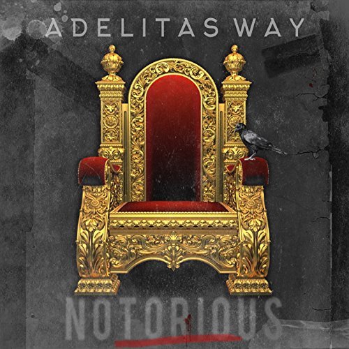 Adelitas Way/Notorious@Explicit Version