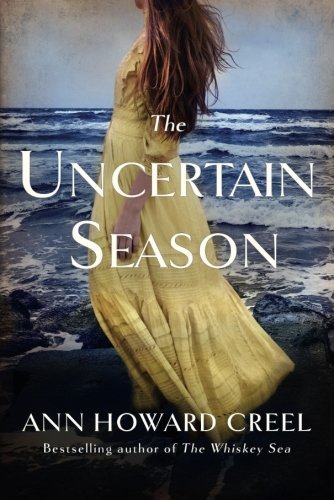 Ann Howard Creel/The Uncertain Season