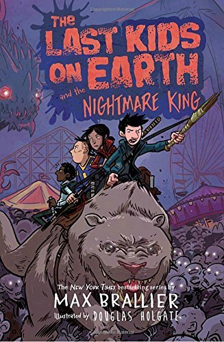 Max Brallier/The Last Kids on Earth and the Nightmare King