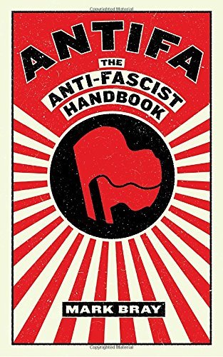 Mark Bray/Antifa@ The Anti-Fascist Handbook