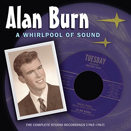 Alan Burn/A Whirlpool Of Sound: The Complete Studio Recordings [1963-1967]