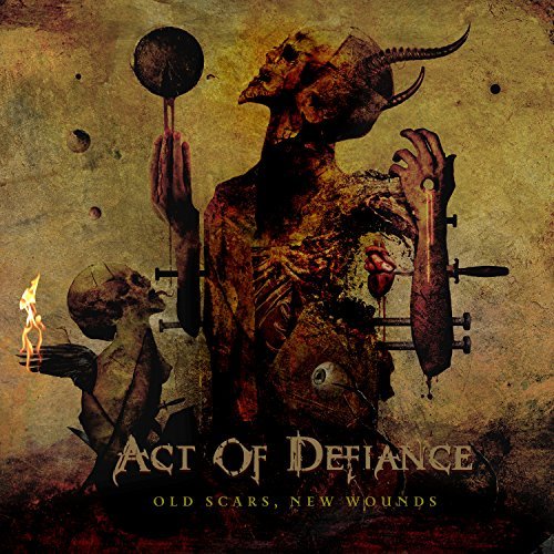 Act Of Defiance/Old Scars & New Wounds