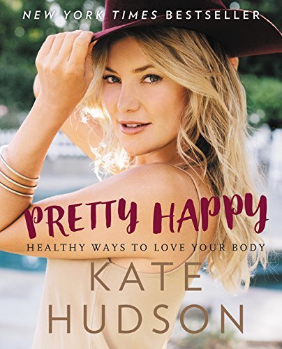 Kate Hudson/Pretty Happy@Healthy Ways to Love Your Body
