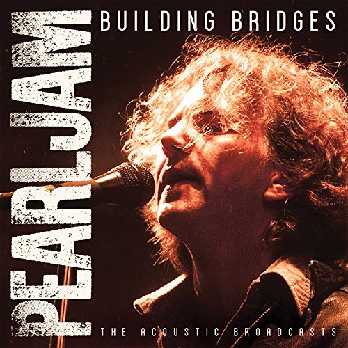 Pearl Jam/Building Bridges