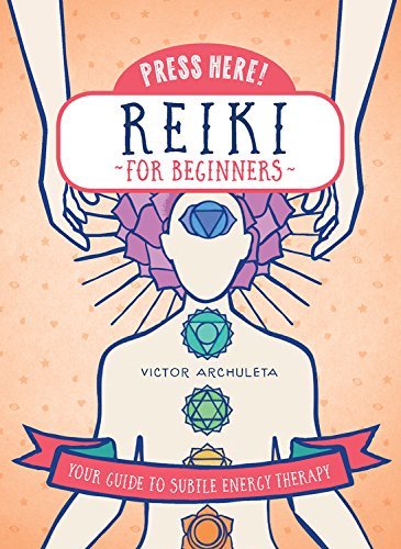 Victor Archuleta/Press Here! Reiki for Beginners@ Your Guide to Subtle Energy Therapy