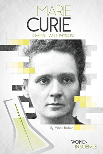 Valerie Bodden Marie Curie Chemist And Physicist 