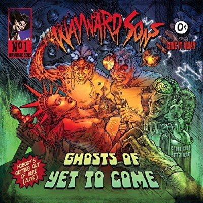 Wayward Sons/Ghosts Of Yet To Come