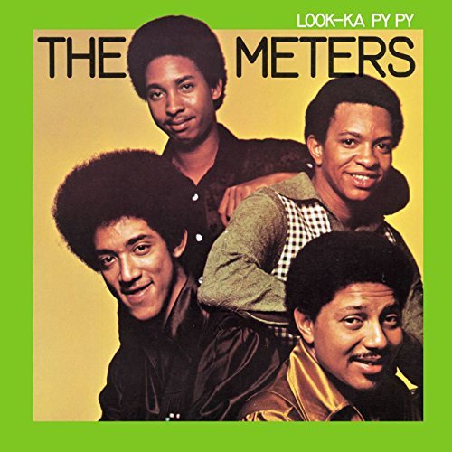 The Meters/Look-Ka Py Py