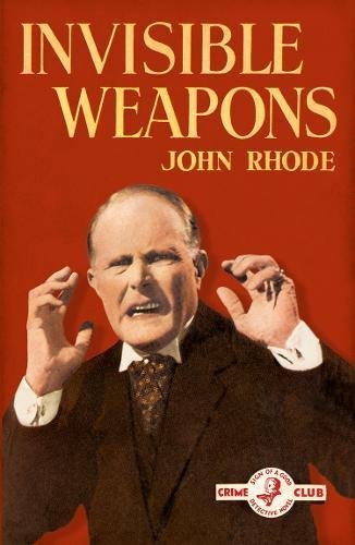 John Rhode/Invisible Weapons