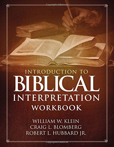 William W. Klein Introduction To Biblical Interpretation Workbook Study Questions Practical Exercises And Lab Rep 