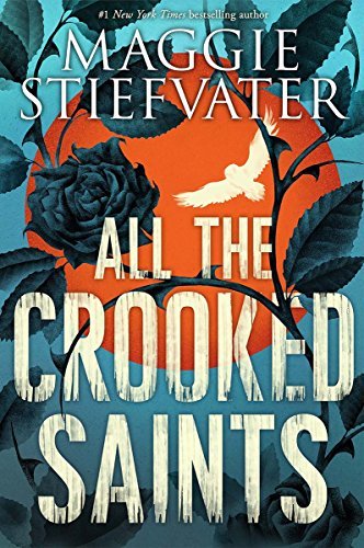 Maggie Stiefvater/All The Crooked Saints