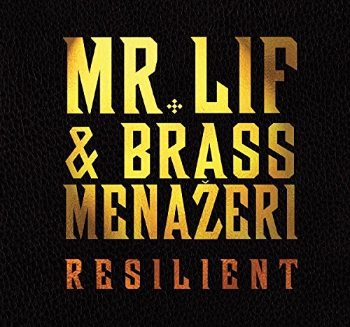 Mr. Lif & Brass Menazeri/Resilient