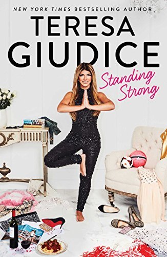 Teresa Giudice/Standing Strong
