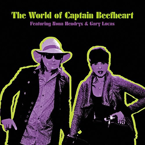 Nona Hendryx & Gary Lucas/The World Of Captain Beefheart