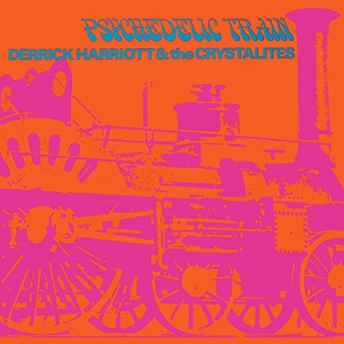 Derrick & The Crystal Harriott/Psychedelic Train: Expanded Ed