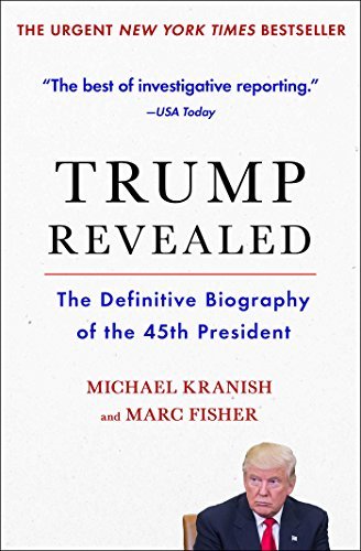 Michael Kranish/Trump Revealed@The Definitive Biography of the 45th President
