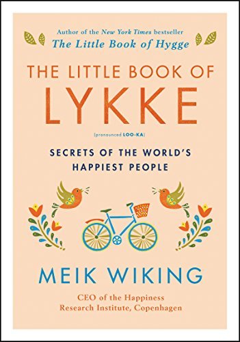 Meik Wiking/The Little Book of Lykke@ Secrets of the World's Happiest People