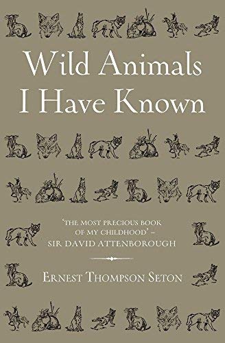 Ernest Thompson Seton Wild Animals I Have Known 