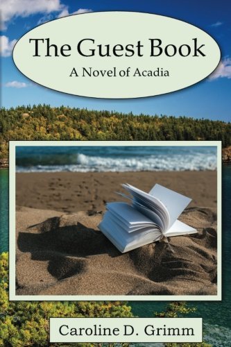 Caroline D. Grimm/The Guest Book@ A Novel of Acadia