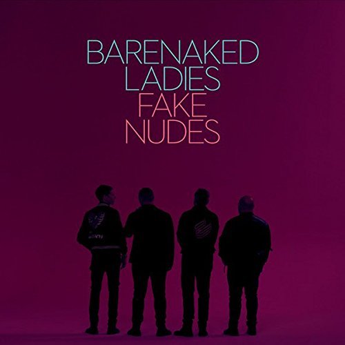 Barenaked Ladies/Fake Nudes