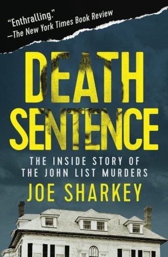 Joe Sharkey/Death Sentence@ The Inside Story of the John List Murders