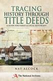 Nat Alcock Tracing History Through Title Deeds A Guide For Family And Local Historians 