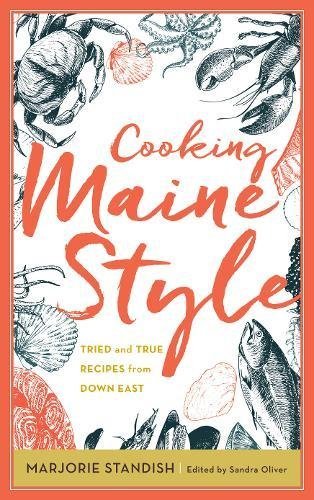 Sandra Oliver/Cooking Maine Style@ Tried and True Recipes from Down East